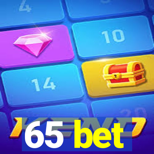 65 bet